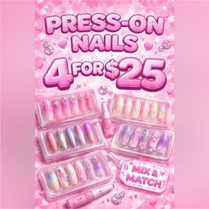 Press-On Nails 4 for $25 - FINAL SALE! NO RETURNS!